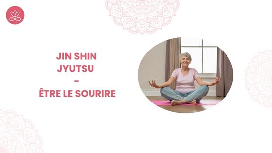 3. Jin Shin Jyutsu - Être le sourire avec Isabelle Deffernez